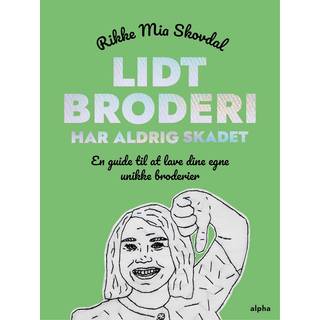 Rikke Mia Skovdal - Lidt broderi har aldrig skadet