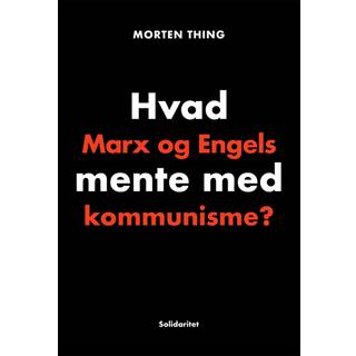 Hvad Marx og Engels mente med kommunisme?