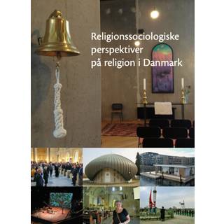 Religionssociologiske perspektiver på religion i Danmark