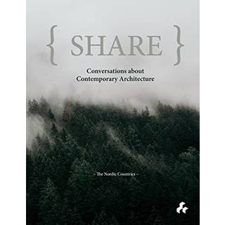 Share: Conversations about Contemporary Architecture