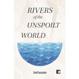 Rivers of the Unspoilt World