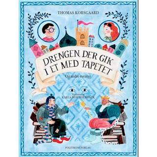 Drengen, der gik i et med tapetet og andre eventyr