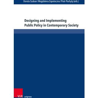 Designing and Implementing Public Policy in Contemporary Society