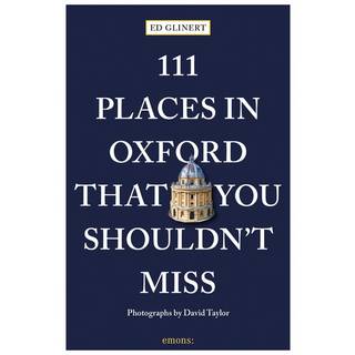 111 Places in Oxford That You Shouldn't Miss