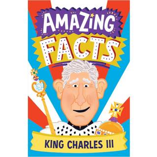 Amazing Facts King Charles III