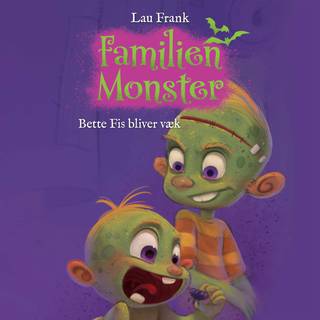 Familien Monster #1: Bette Fis bliver væk (Lydbog)