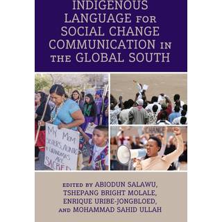 Indigenous Language for Social Change Communication in the Global South
