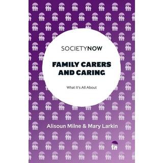 Family Carers and Caring