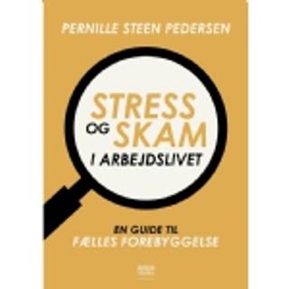 Stress og skam i arbejdslivet