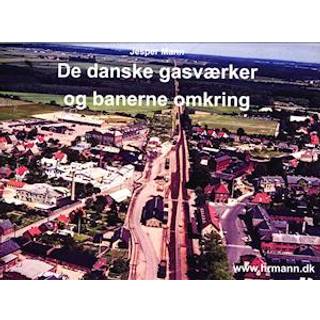 De danske gasværker og banerne omkring
