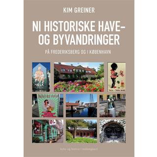 Ni historiske have- og byvandringer på Frederiksberg og i København