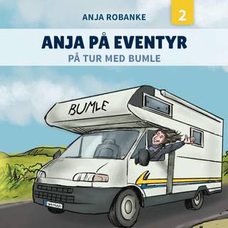 Anja på eventyr #2: På tur med Bumle (Lydbog)