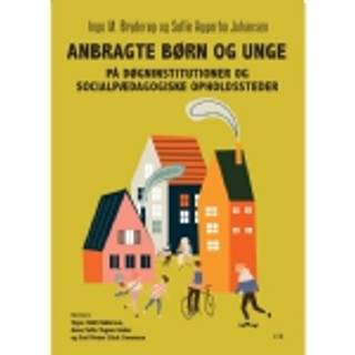 Anbragte børn og unge på døgninstitutioner og socialpædagogiske opholdssteder