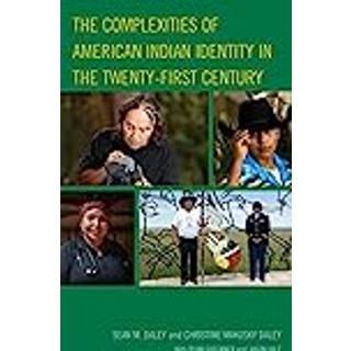 The Complexities of American Indian Identity in the Twenty-First Century