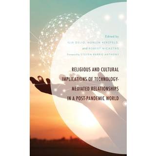 Religious and Cultural Implications of Technology-Mediated Relationships in a Post-Pandemic World