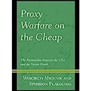 Proxy Warfare on the Cheap