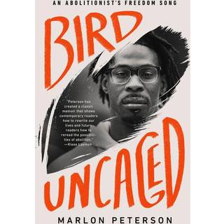 Bird Uncaged : An Abolitionist's Freedom Song