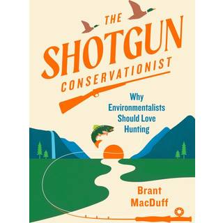 The Shotgun Conservationist