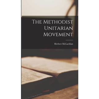 The Methodist Unitarian Movement