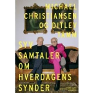 Syv samtaler om hverdagens synder er alt, af Ditlev Tamm, Michael Christiansen