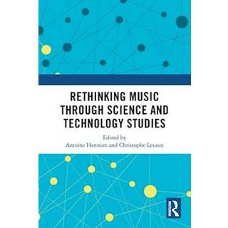 Rethinking Music through Science and Technology Studies