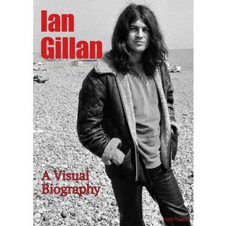 Ian Gillan A Visual Biography