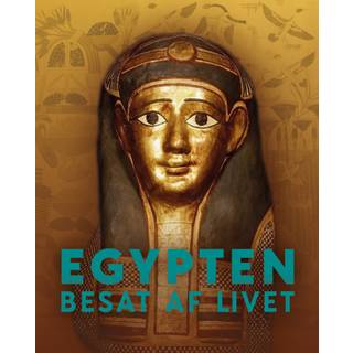 Egypten - Besat af livet