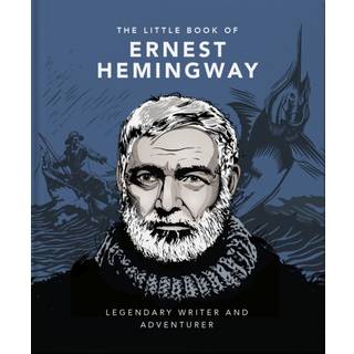 The Little Book of Ernest Hemingway