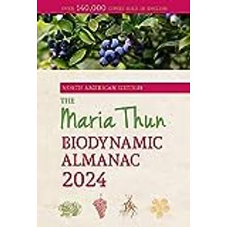 The North American Maria Thun Biodynamic Almanac