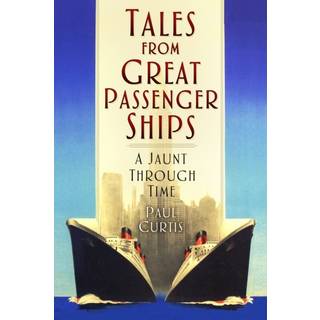 Tales from Great Passenger Ships