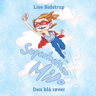 Superhelten Milo #1: Den blå røver (Lydbog)