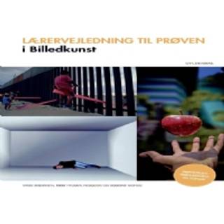 Lærervejledning til prøven i Billedkunst