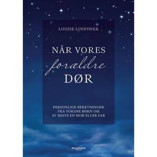 Når vores forældre dør af Louise Lindtner