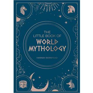 The Little Book of World Mythology