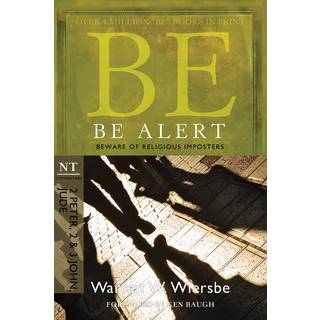 Be Alert ( 2 Peter 2 & 3 John Jude )