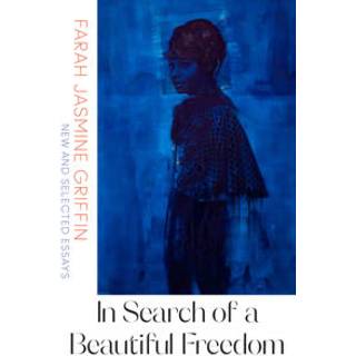 In Search of a Beautiful Freedom