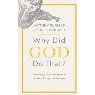 Why Did God Do That?