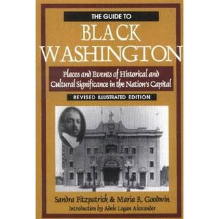 The Guide to Black Washington, Revised Illustrated Edition