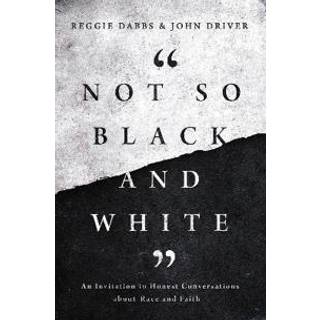 Not So Black and White