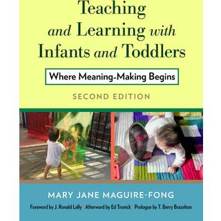 Teaching and Learning with Infants and Toddlers