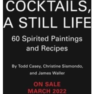 Cocktails, A Still Life