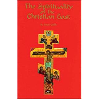 The Spirituality Of The Christian East