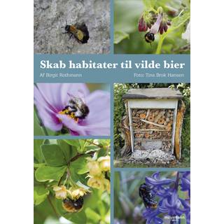 Skab habitater til vilde bier