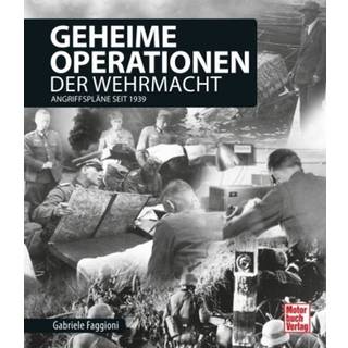 Geheime Operationen der Wehrmacht - Angriffspläne seit 1939