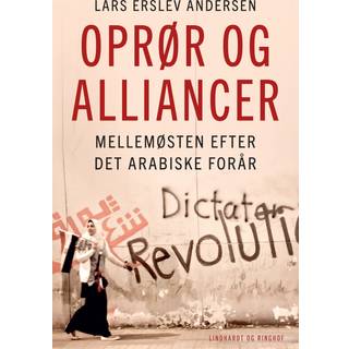 Oprør og alliancer - Mellemøsten efter det arabiske forår