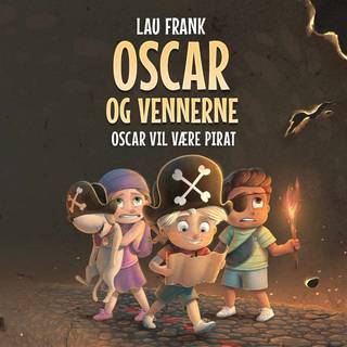 Oscar og vennerne #1: Oscar vil være pirat (Lydbog)