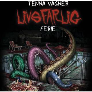 Livsfarlig: Livsfarlig ferie (Lydbog)