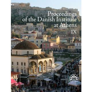 Proceedings of the Danish Institute at Athens IX
