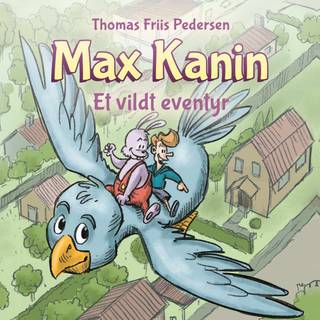 Max Kanin #3: Et vildt eventyr (Lydbog)