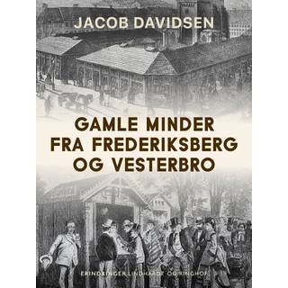 Gamle minder fra Frederiksberg og Vesterbro